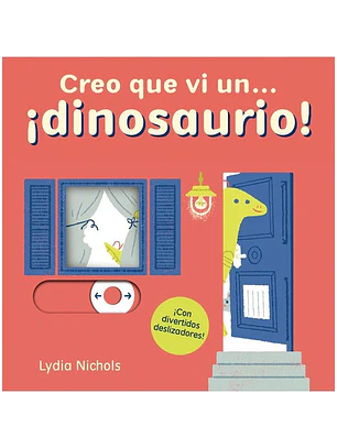 Creo Que Vi Un ...¡Dinosaurio!