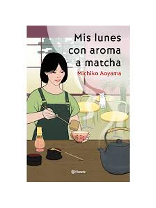 Mis Lunes Con Aroma A Matcha