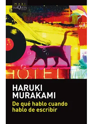 De Qué Hablo Cuando Hablo De Escribir