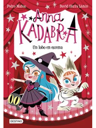 Anna Kadabra 9. Un Lobo En Escena
