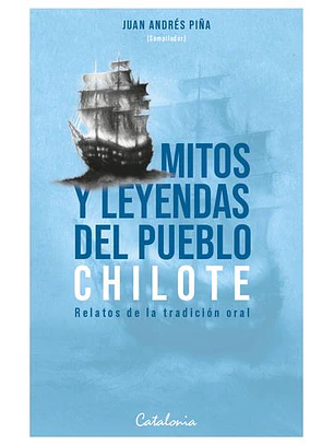 Mitos Y Leyendas Del Pueblo Chilote