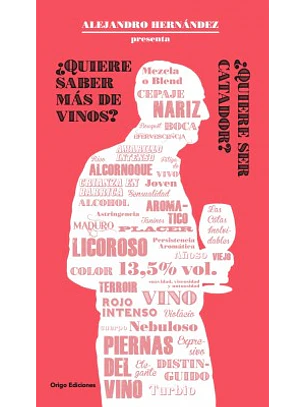 Quieres Saber Mas De Vinos Quieres Ser Catador