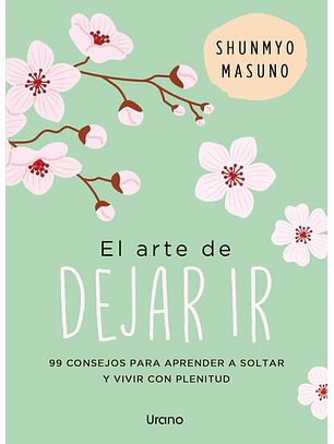 El Arte De Dejar Ir