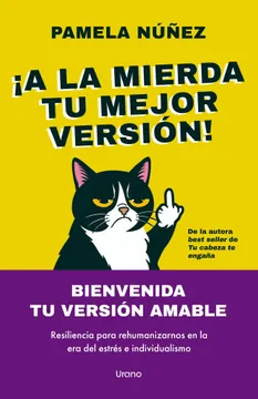 ¡A La Mierda Tu Mejor Version!
