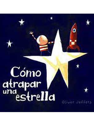Cómo Atrapar Una Estrella