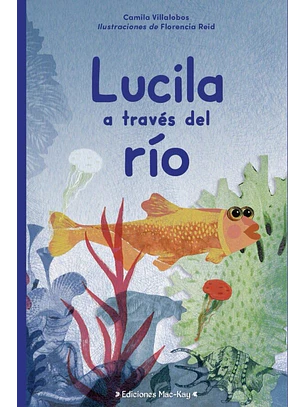 Lucila A Traves Del Rio