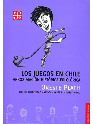 Los Juegos En Chile Aproximacion Historica Folclorica