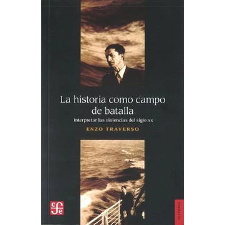 La Historia Como Campo De Batalla 1