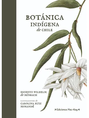 Botánica Indígena De Chile