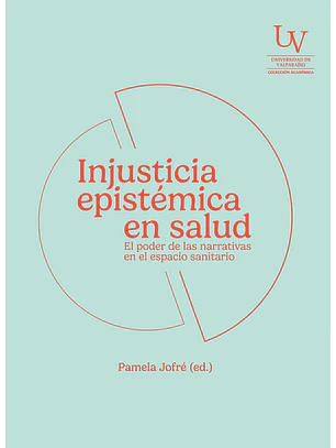 Injusticia Epistémica En Salud