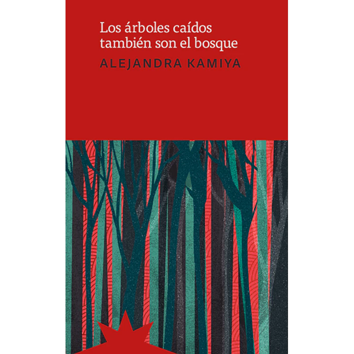 Los ÁRboles Caídos También Son El Bosque 1