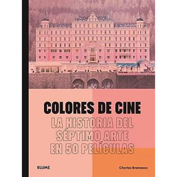 Colores De Cine La Historia Del Septimo Arte En 50 Peliculas 1
