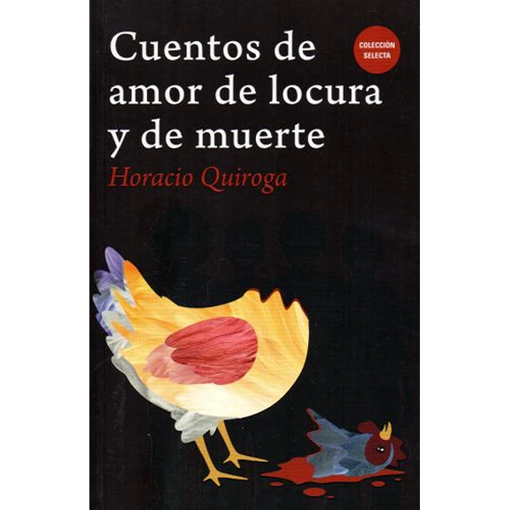 Cuentos De Amor De Locura Y De Muerte 1