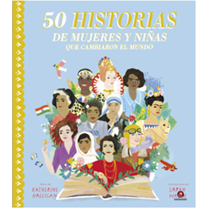 50 Historias De Mujeres Y Niñas Que Cambiaron El Mundo 1
