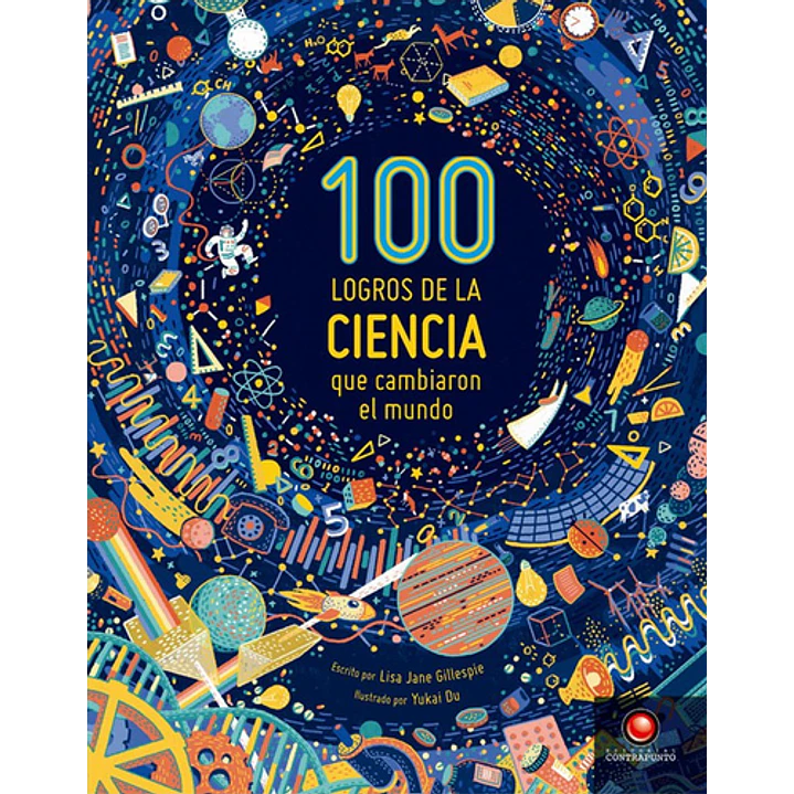 100 Logros De La Ciencia Que Cambiaron El Mundo 1