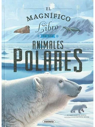 El Magnifico Libro De Los Animales Polares