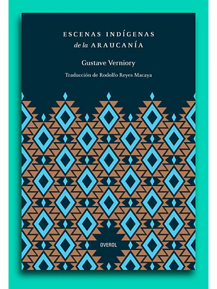 Escenas Indígenas De La Araucanía 