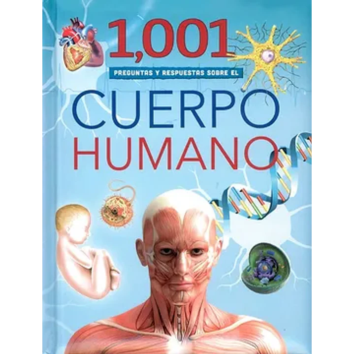 1001 Preguntas Y Respuestas Sobre El Cuerpo Humano 1