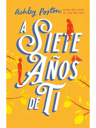 A Siete Años De Ti