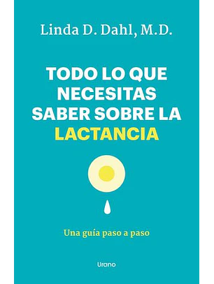 Todo Lo Que Necesitas Saber Sobre La Lactancia
