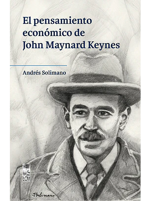 El Pensamiento Economico De John Maynard Keynes