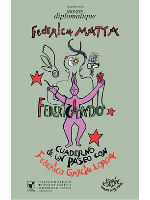 Federicando. Cuaderno De Un Paseo Con Federico García Lorca