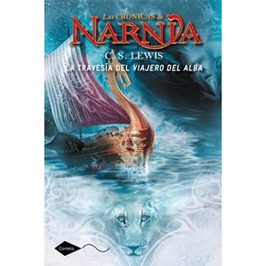 La Travesia Del Viajero Del Alba (Cronicas De Narnia #5)