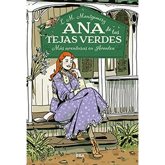 Ana De Las Tejas Verdes # 4. Más Aventuras En Avonlea 