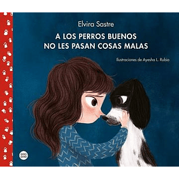 A Los Perros Buenos No Les Pasan Cosas Malas