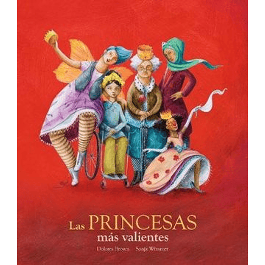 Las Princesas Más Valientes