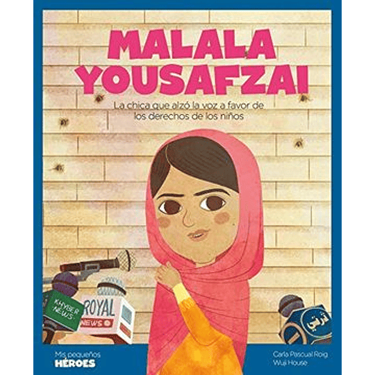 Mis Pequeños Heroes Malala Yousafzai