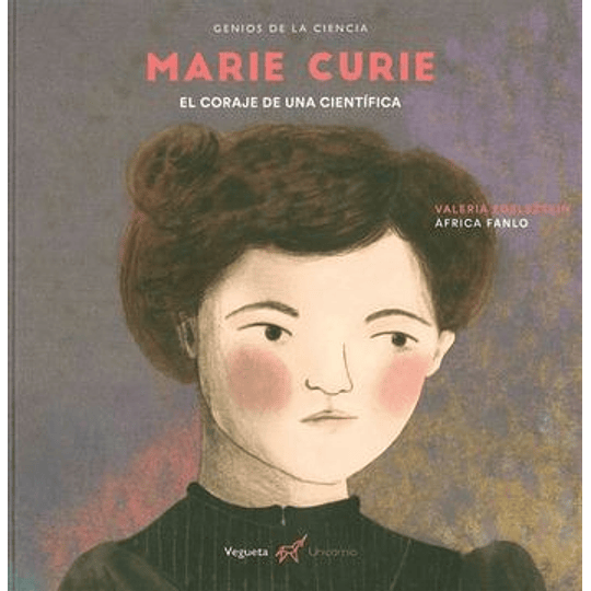 Marie Curie El Coraje De Una Cientifica