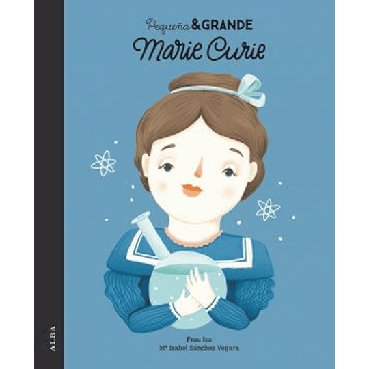 Pequeña Y Grande: Marie Curie