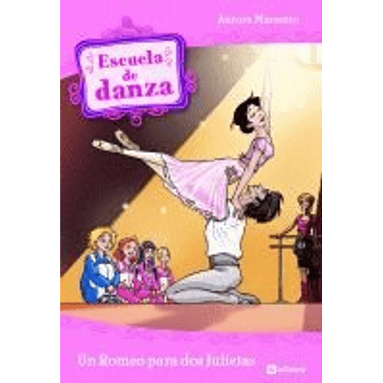 Escuela De Danza. Un Romeo Para Dos Julietas