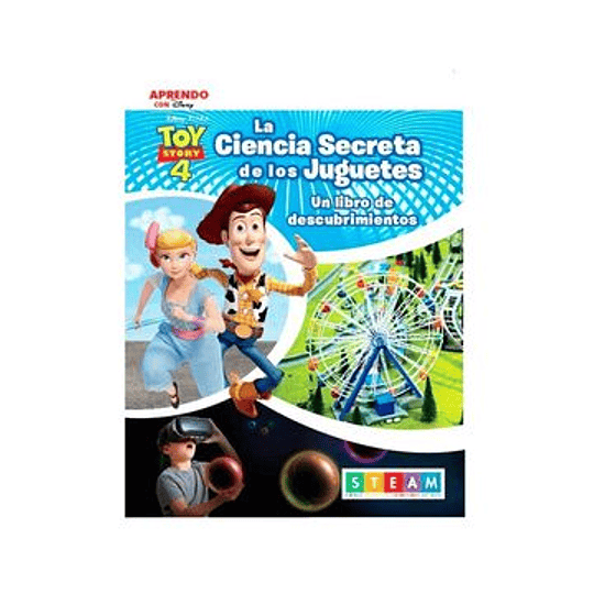 Toy Story 4 - La Ciencia Secreta De Los Juguetes. Un Libro De Descubrimientos