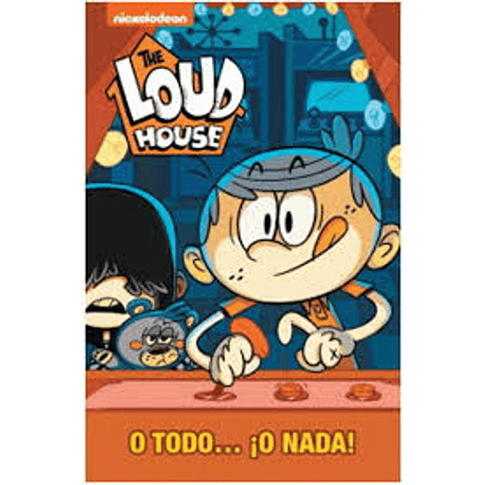 The Loud House: O Todo O Nada