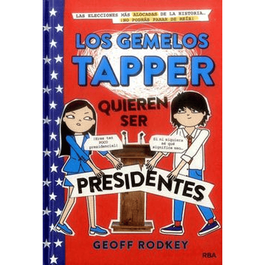 Los Gemelos Tapper Quieren Ser Presidentes (Los Gemelos Tapper