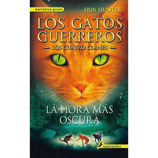 La Hora Más Oscura (Los Gatos Guerreros. Los Cuatro Clanes #6)