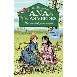 Ana De Las Tejas Verdes 2. Una Amistad Para Siempre