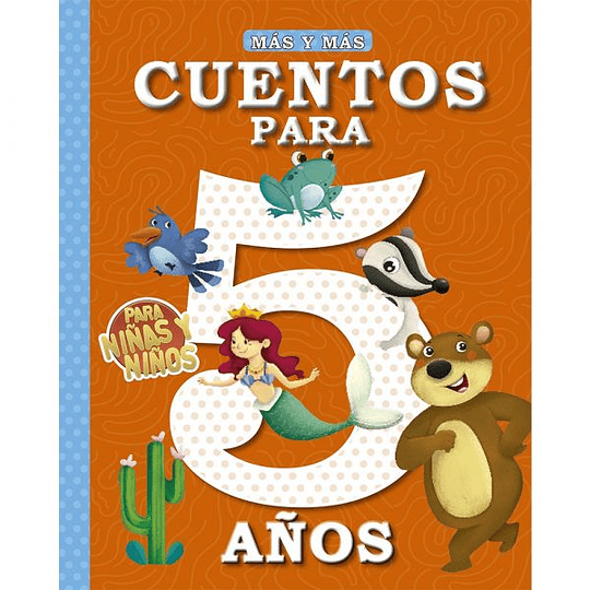 Más y más cuentos para niños y niñas de 5 años