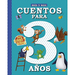 Mas Y Mas Cuentos Para Niños Y Niñas De 3 Años