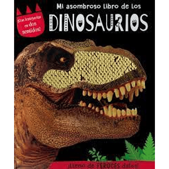 Mi Asombroso Libro De Los Dinosaurios