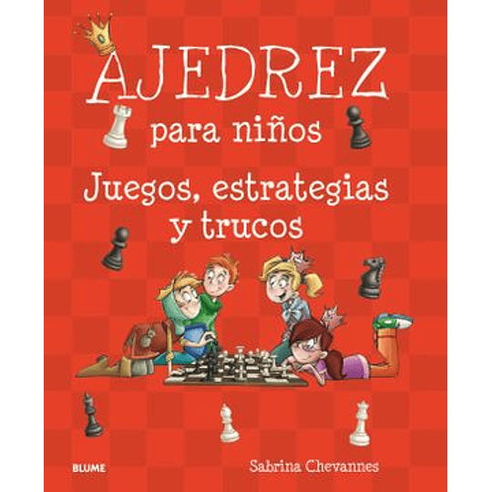 Ajedrez Para Niños - Juegos, Estrategias Y Trucos