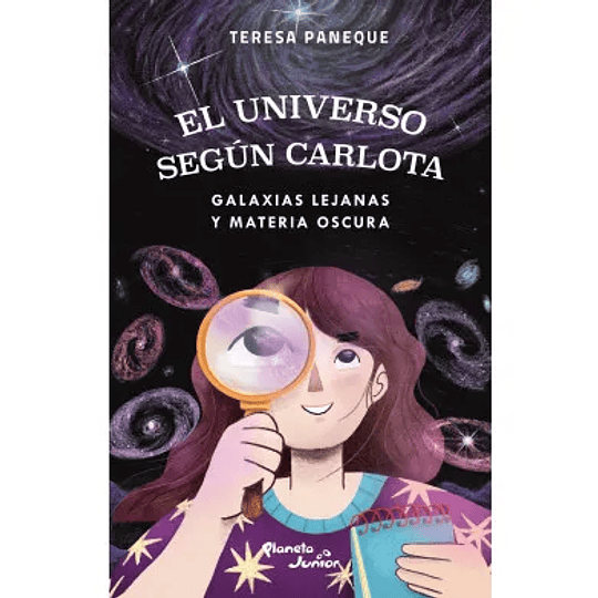 El Universo Segun Carlota Galaxias Lejanas Y Materia Oscura