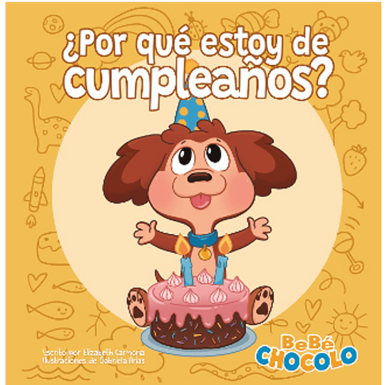 Bebé Chocolo 2: ¿Por Qué Estoy De Cumpleaños?