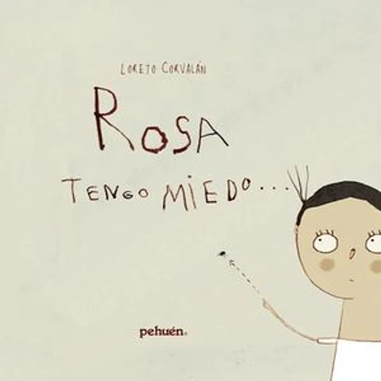 Rosa Tengo Miedo
