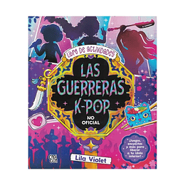 Las Guerreras K-pop Libro De Actividades