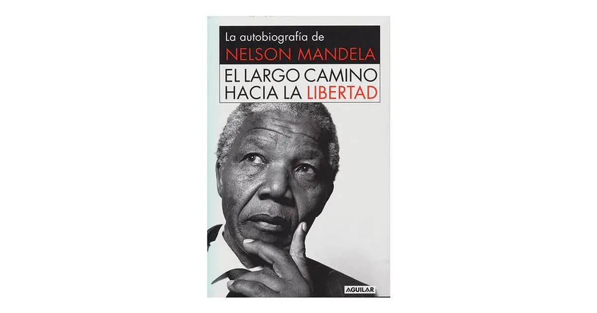 El Largo Camino Hacia La Libertad