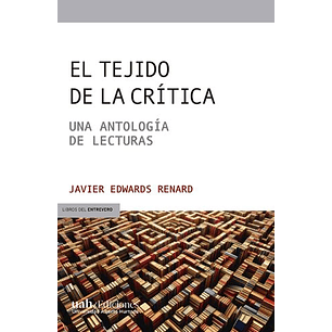 El Tejido De La Crítica - Una Antología De Lecturas