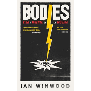 Bodies - Vida Y Muerte En La Música